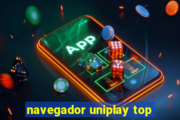 navegador uniplay top